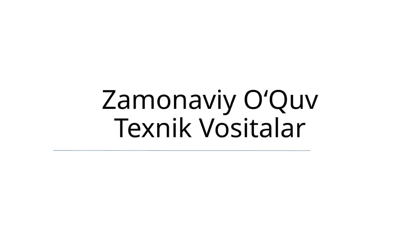 Zamonaviy O‘Quv Texnik Vositalar