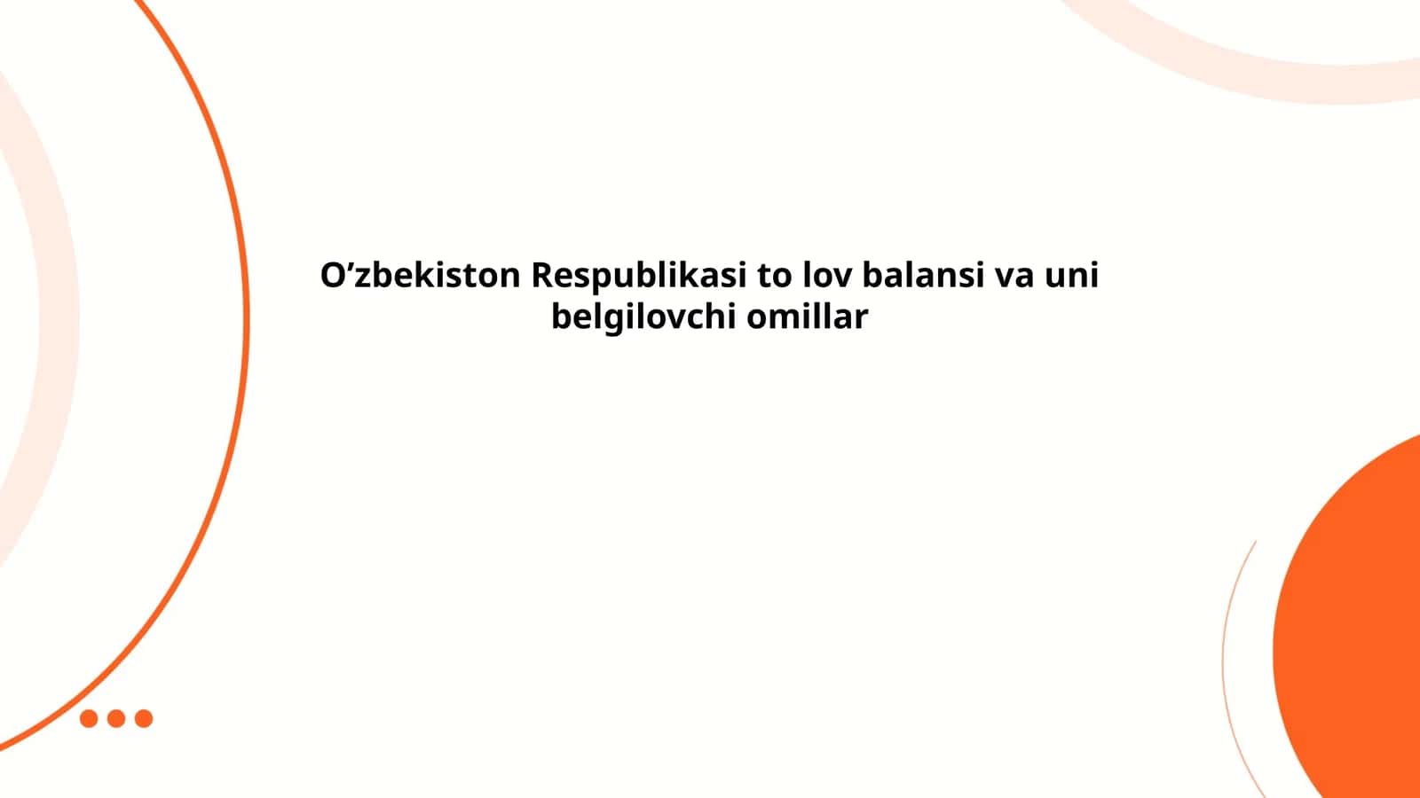 O’zbekiston Respublikasi to‘lov balansi va uni belgilovchi omillar