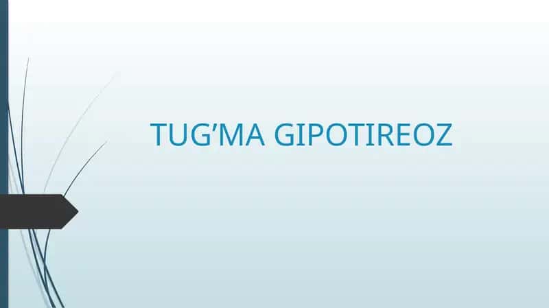 TUG’MA GIPOTIREOZ