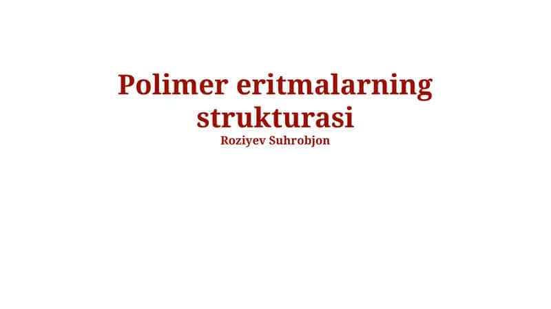 Polimer eritmalarning strukturasi