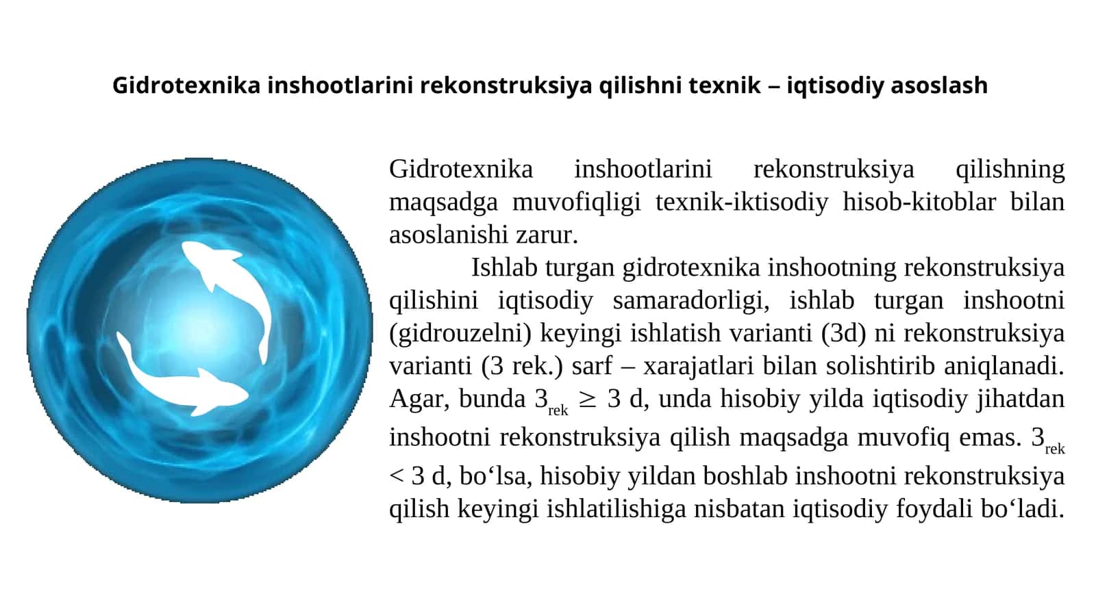 Gidrotexnika inshootlarini rekonstruksiya qilishni texnik–iqtisodiy asoslash