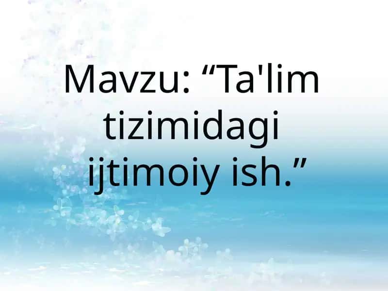Ta'lim tizimidagi ijtimoiy ish