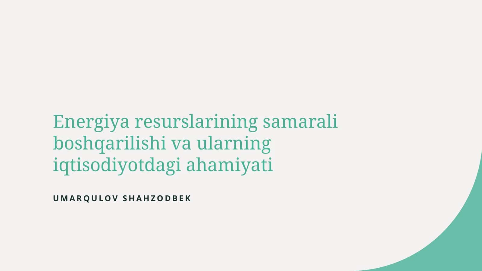 Energiya resurslarining samarali boshqarilishi va ularning iqtisodiyotdagi ahamiyati