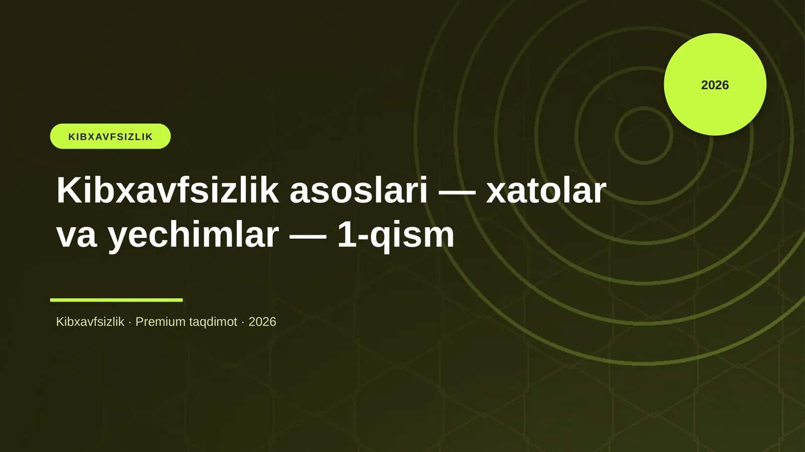 Kibxavfsizlik asoslari — xatolar va yechimlar — 1-qism