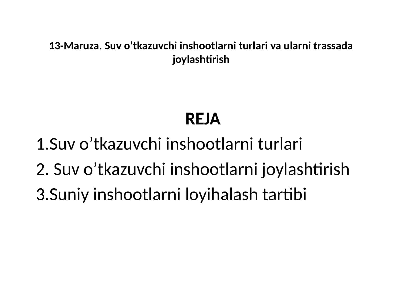 13-Maruza.Suvo’tkazuvchiinshootlarniturlarivaularnitrassadajoylashtirish
