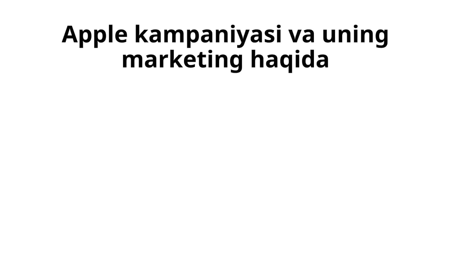 Apple kampaniyasi va uning marketingi haqida
