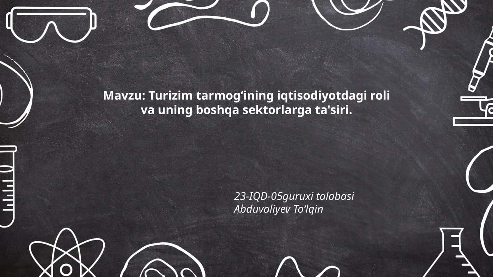 Turizim tarmogʻining iqtisodiyotdagi roli va uning boshqa sektorlarga ta'siri