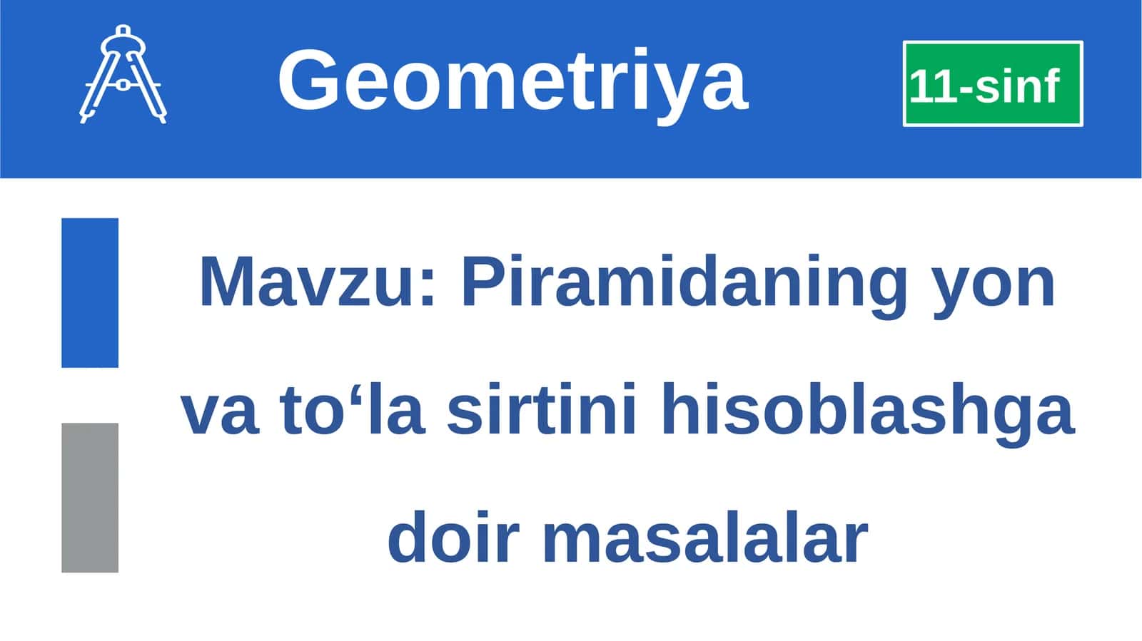 Piramidaning yon va to‘lasir tini hisoblashga doir masalalar