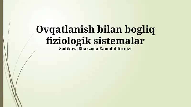 Ovqatlanish bilan bogliq fiziologik sistemalar