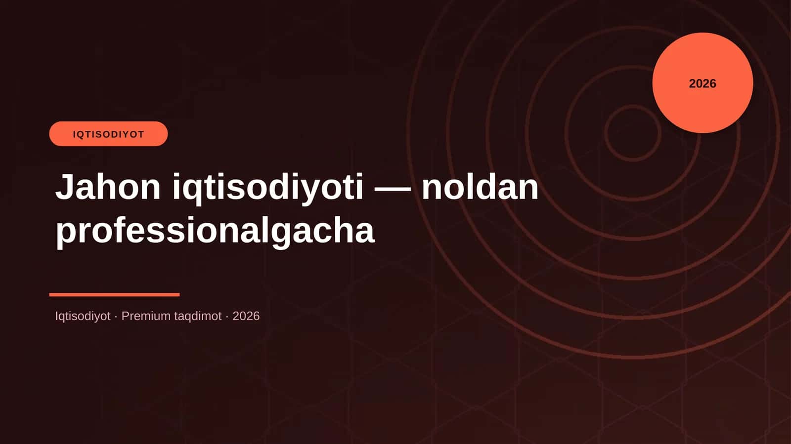 Jahon iqtisodiyoti — noldan professionalgacha