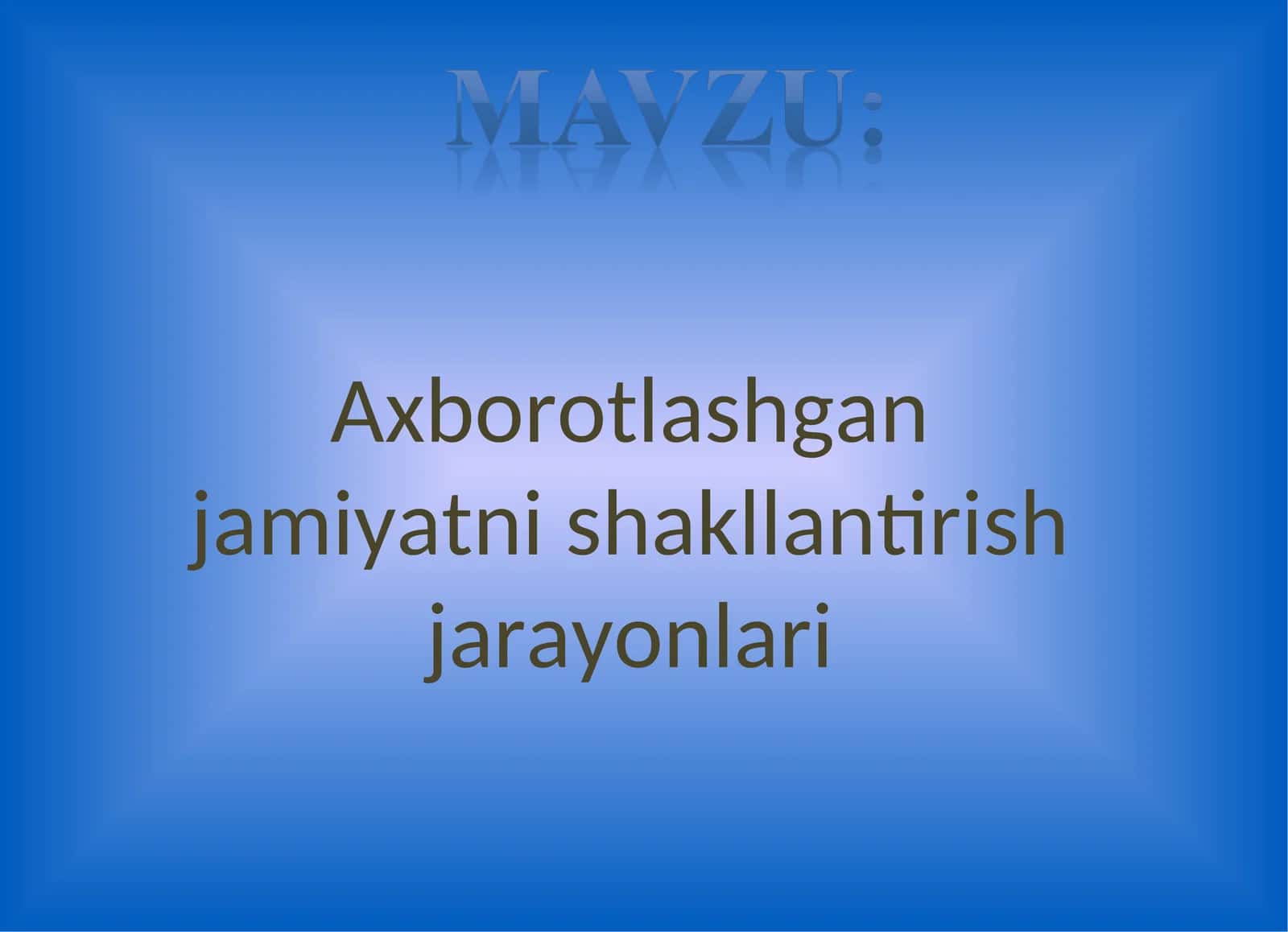 Axborotlashgan jamiyatni shakllantirish jarayonlari