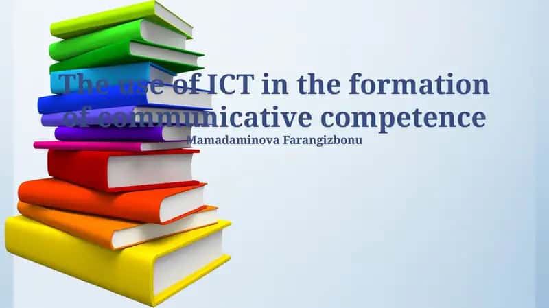 The use of ICT in the formation of communicative competence