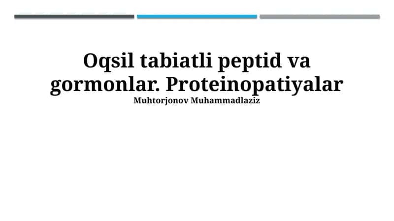Oqsil tabiatli peptid va gormonlar. Proteinopatiyalar