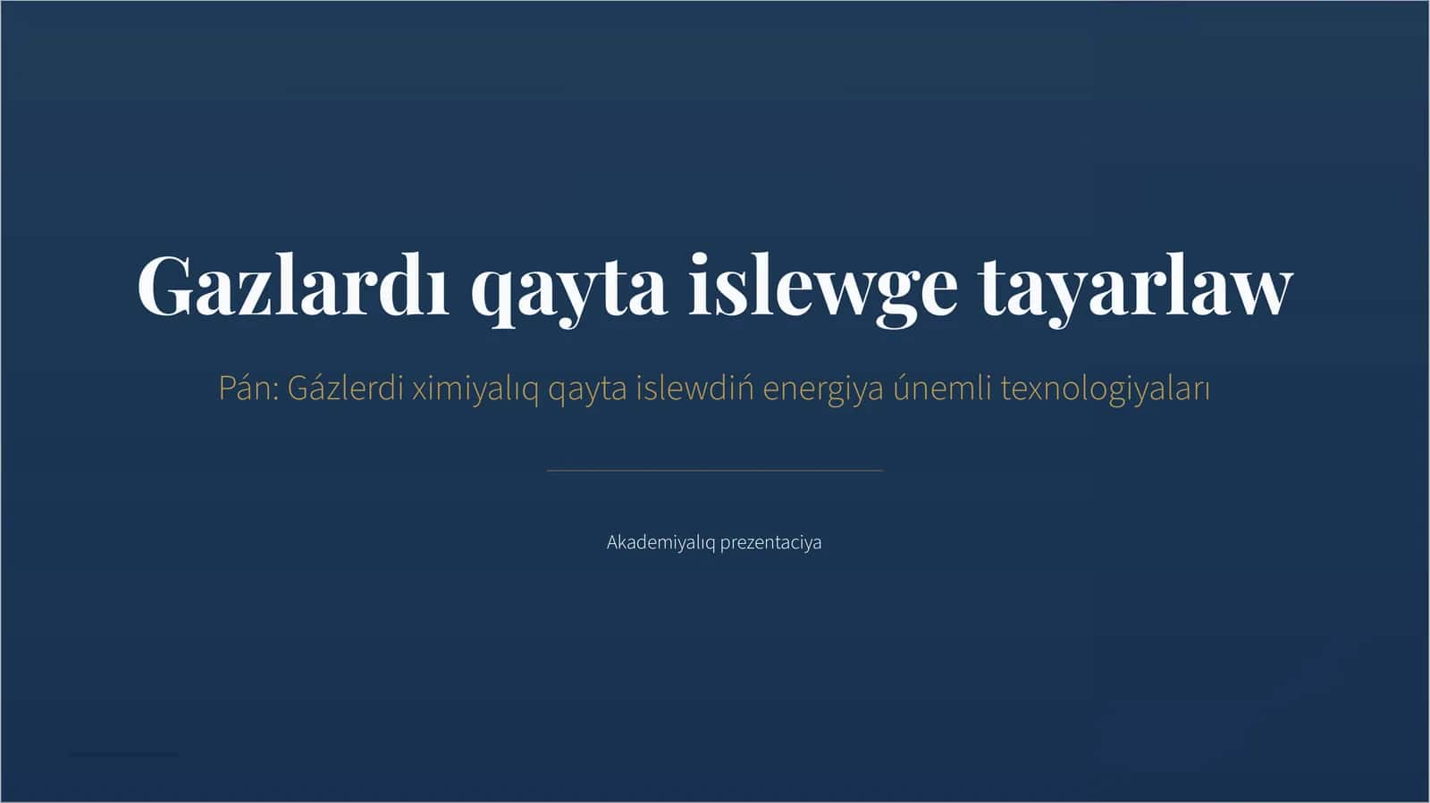 Gazlardı qayta islewge tayarlaw