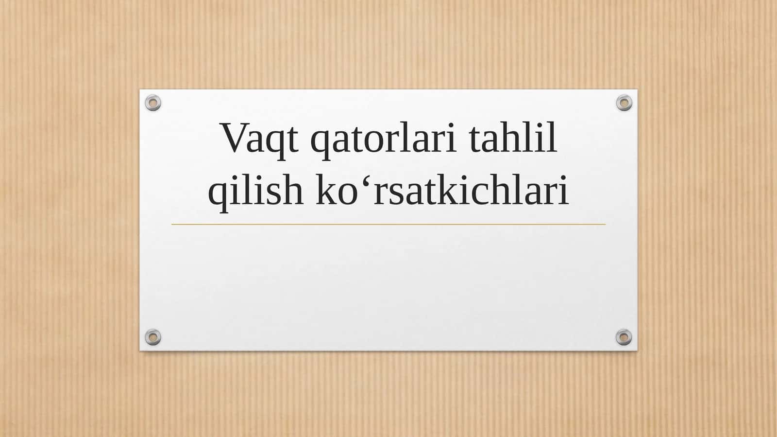 Vaqt qatorlari tahlil qilish ko‘rsatkichlari