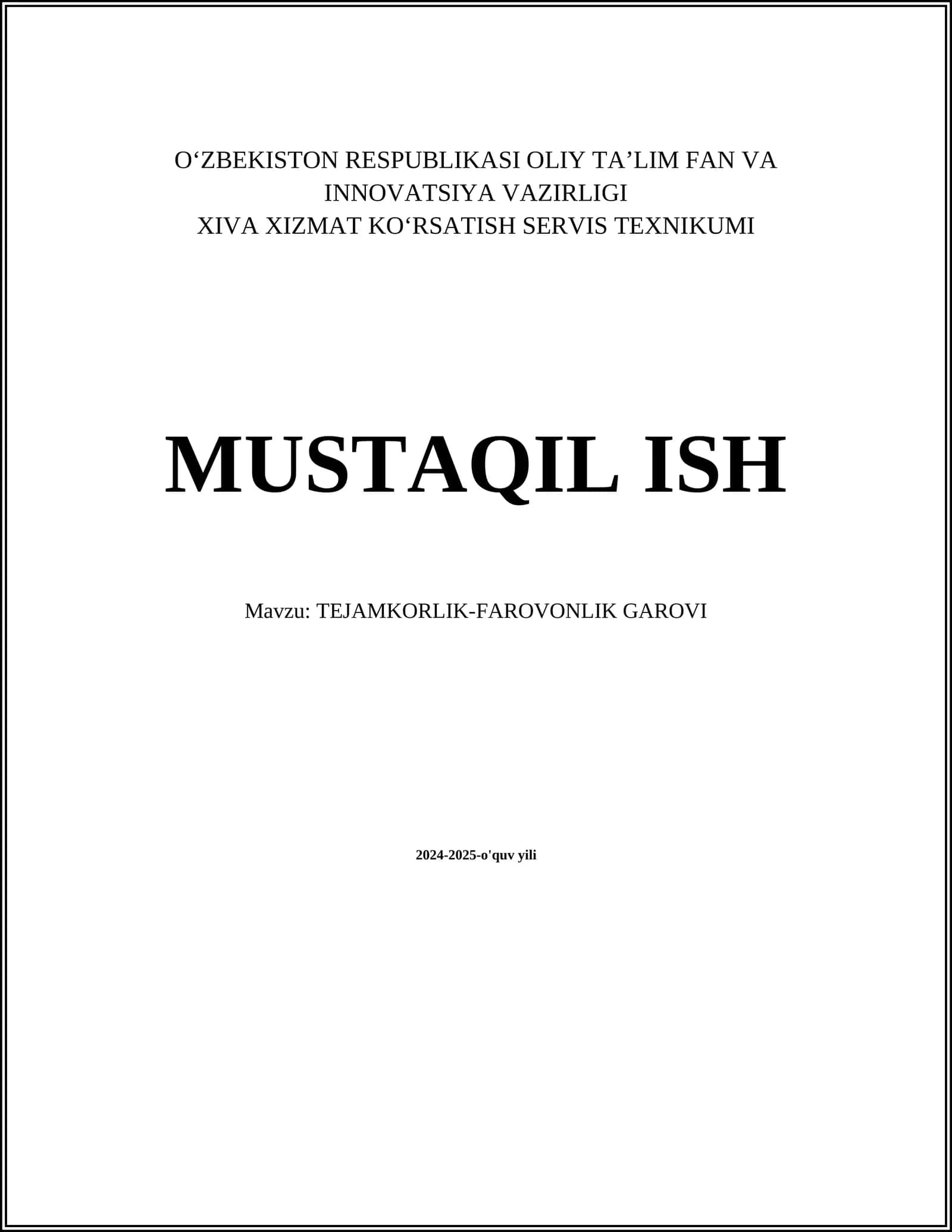MUSTAQIL ISH Mavzu: TEJAMKORLIK-FAROVONLIK GAROVI
