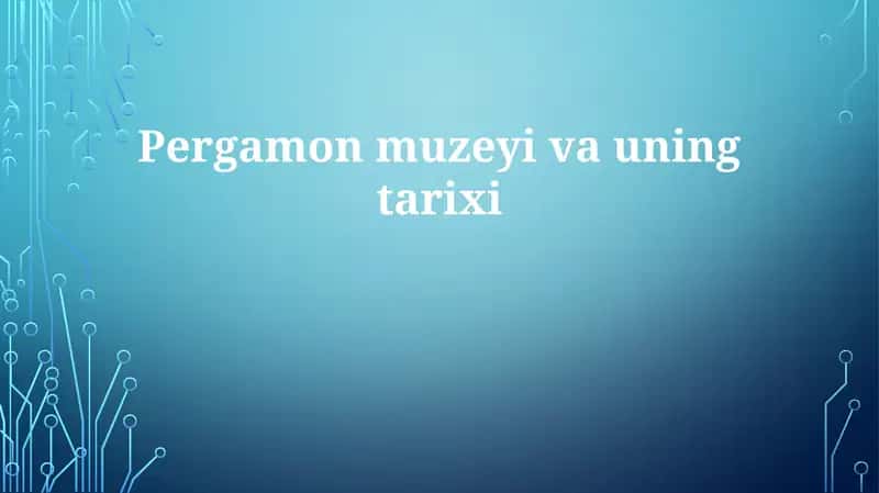 Pergamon Muzeyi Tarixi