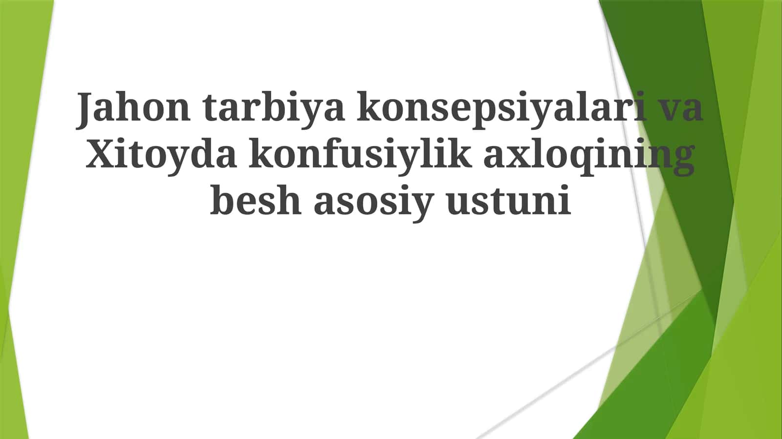 JahontarbiyakonsepsiyalarivaXitoydakonfusiylikaxloqiningbeshasosiyustuni