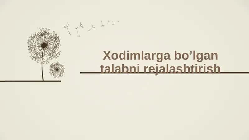 Xodimlarga bo’lgan talabni rejalashtirish