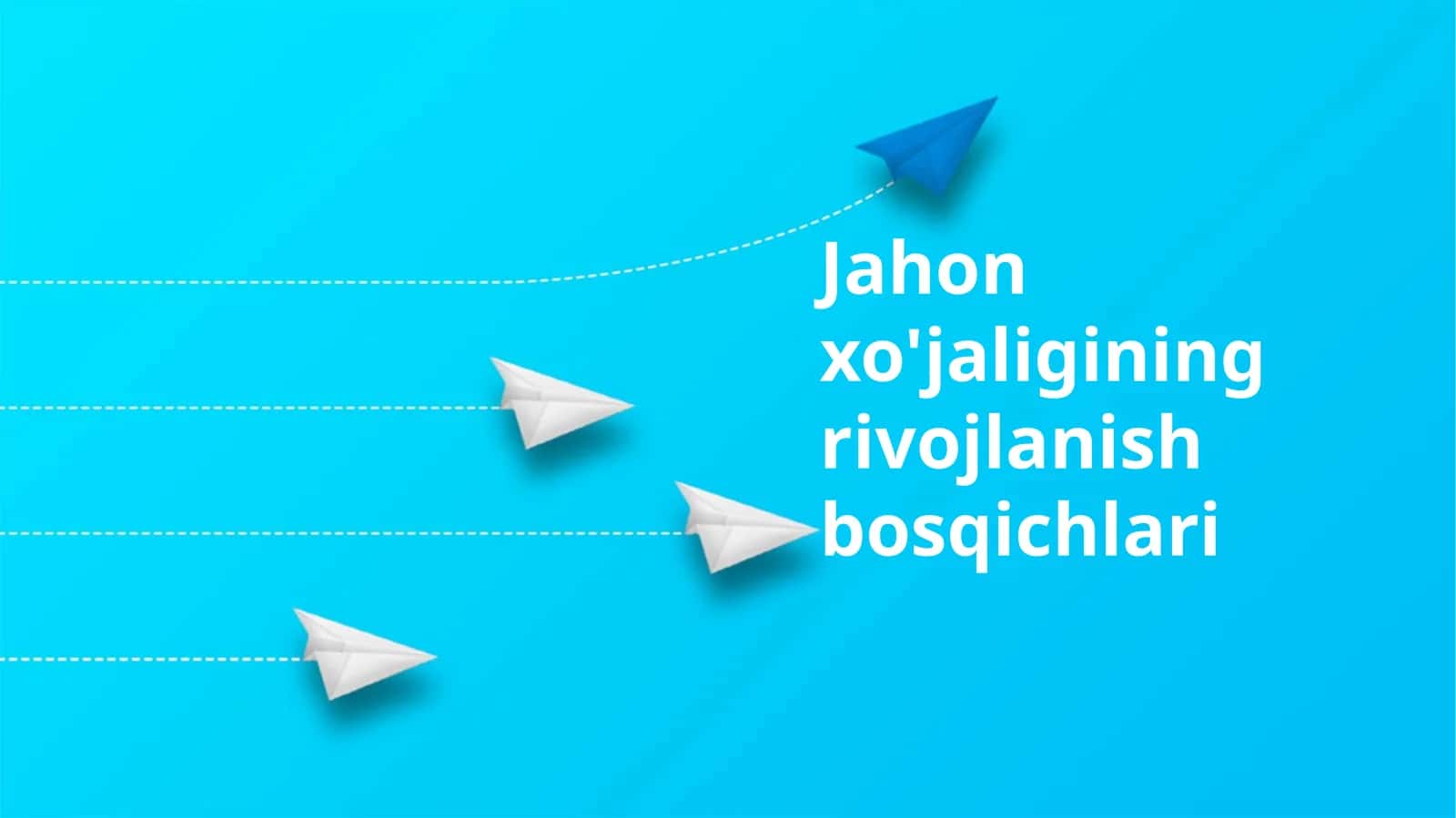 Jahon xo'jaligining rivojlanish bosqichlari