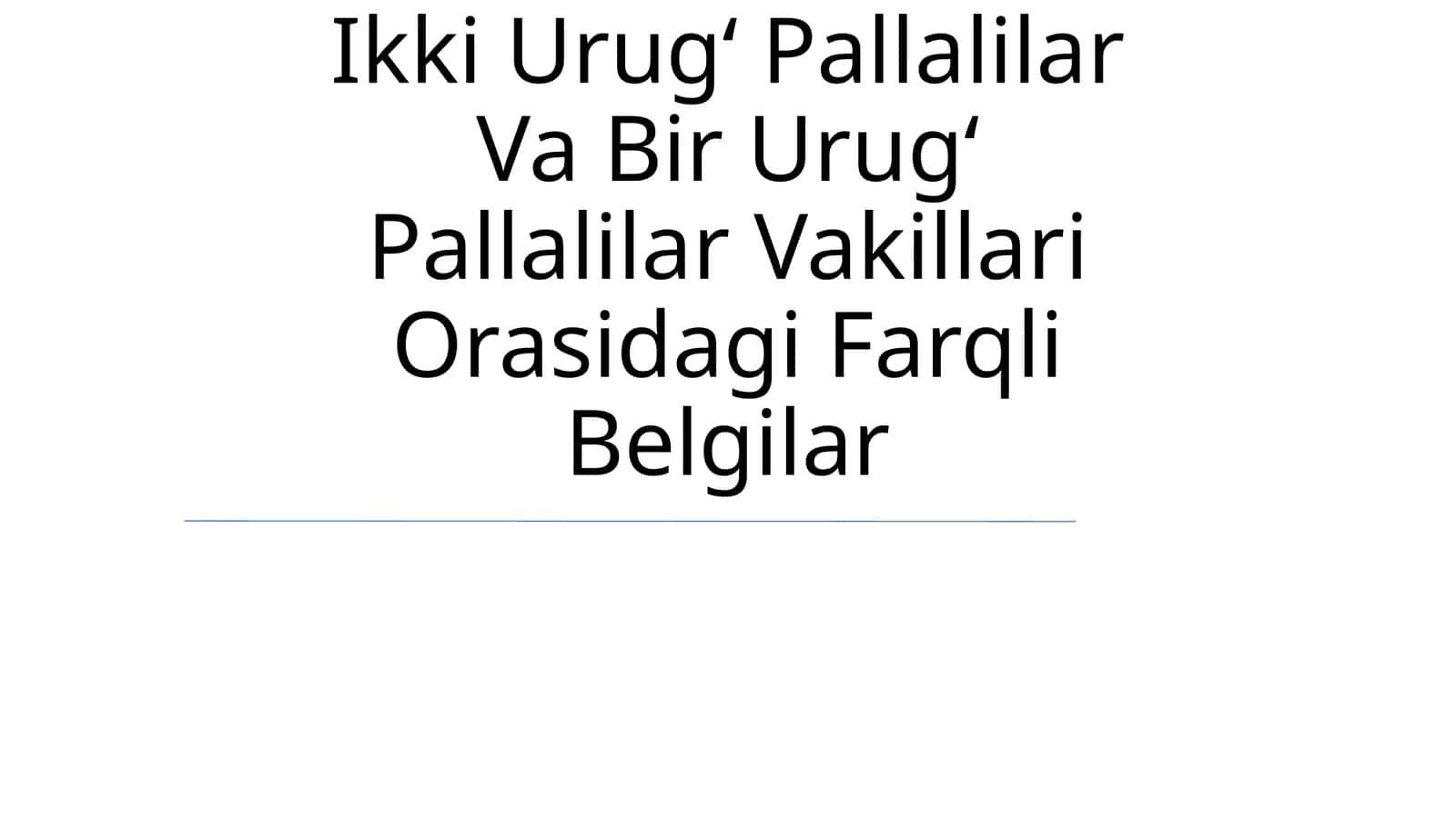 Ikki Urugʻ Pallalilar Va Bir Urugʻ Pallalilar Vakillari Orasidagi Farqli Belgilar