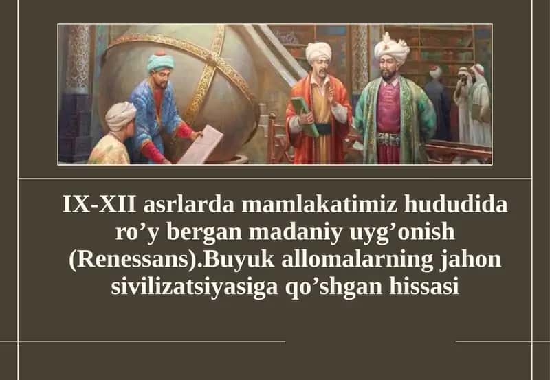 IX-XII asrlar davomida Qadim O'zbekiston hududi daro'ybergan madaniy uyg'onish (Renessans)