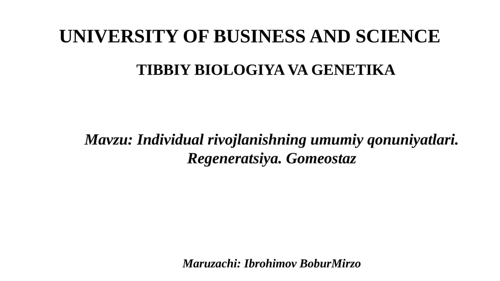Individual rivojlanishning umumiy qonuniyatlari. Regeneratsiya. Gomeostaz
