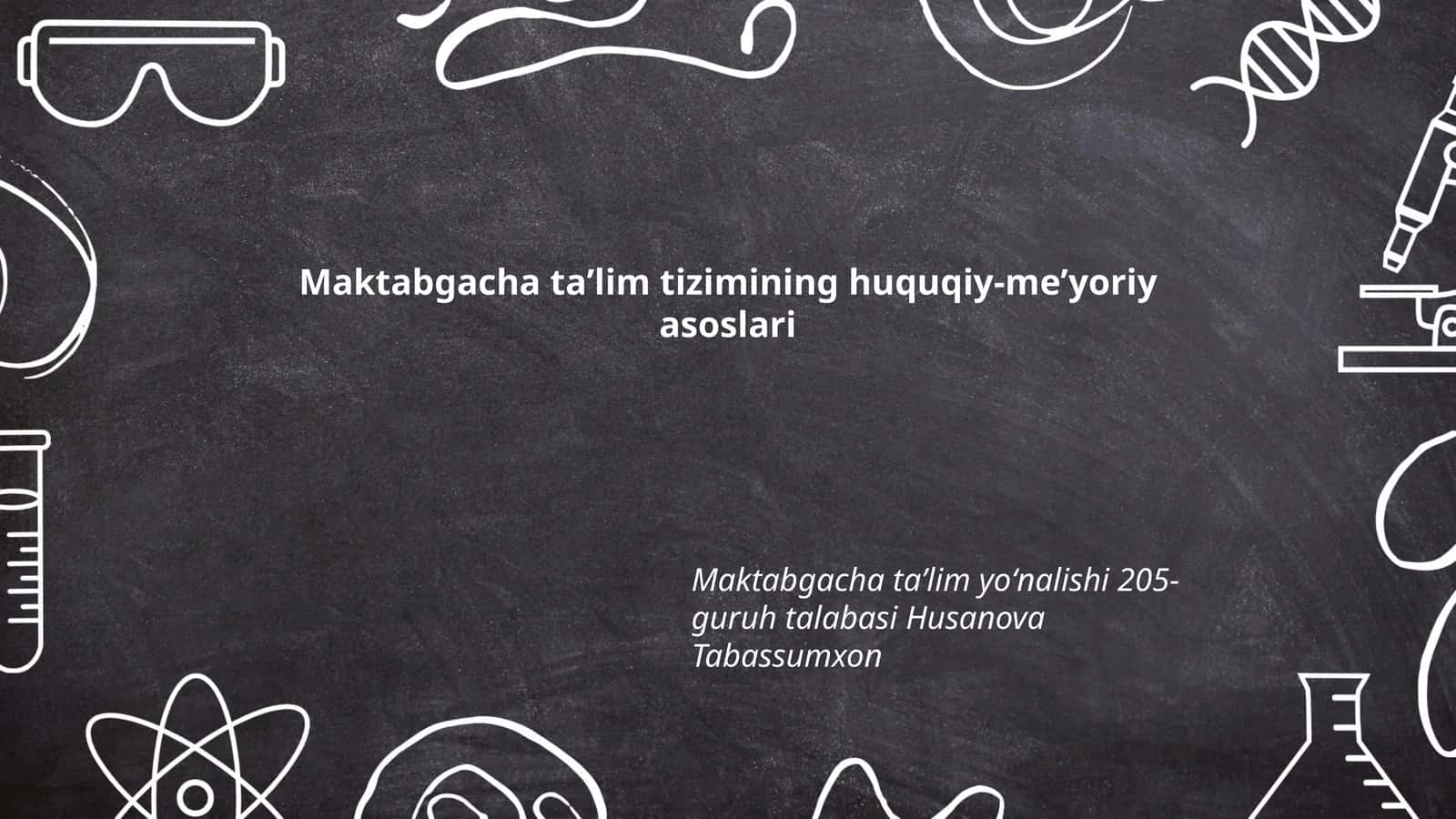 Maktabgacha taʼlim tizimining huquqiy-meʼyoriy asoslari