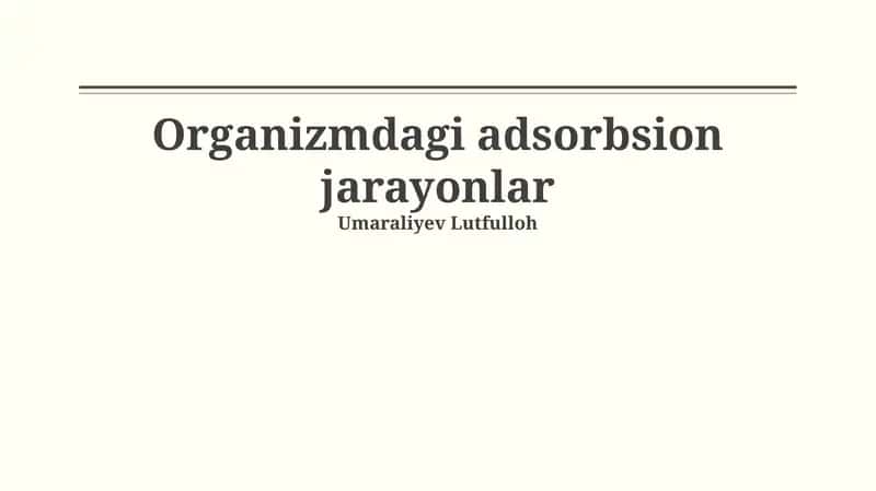Organizmdagi adsorbsion jarayonlar