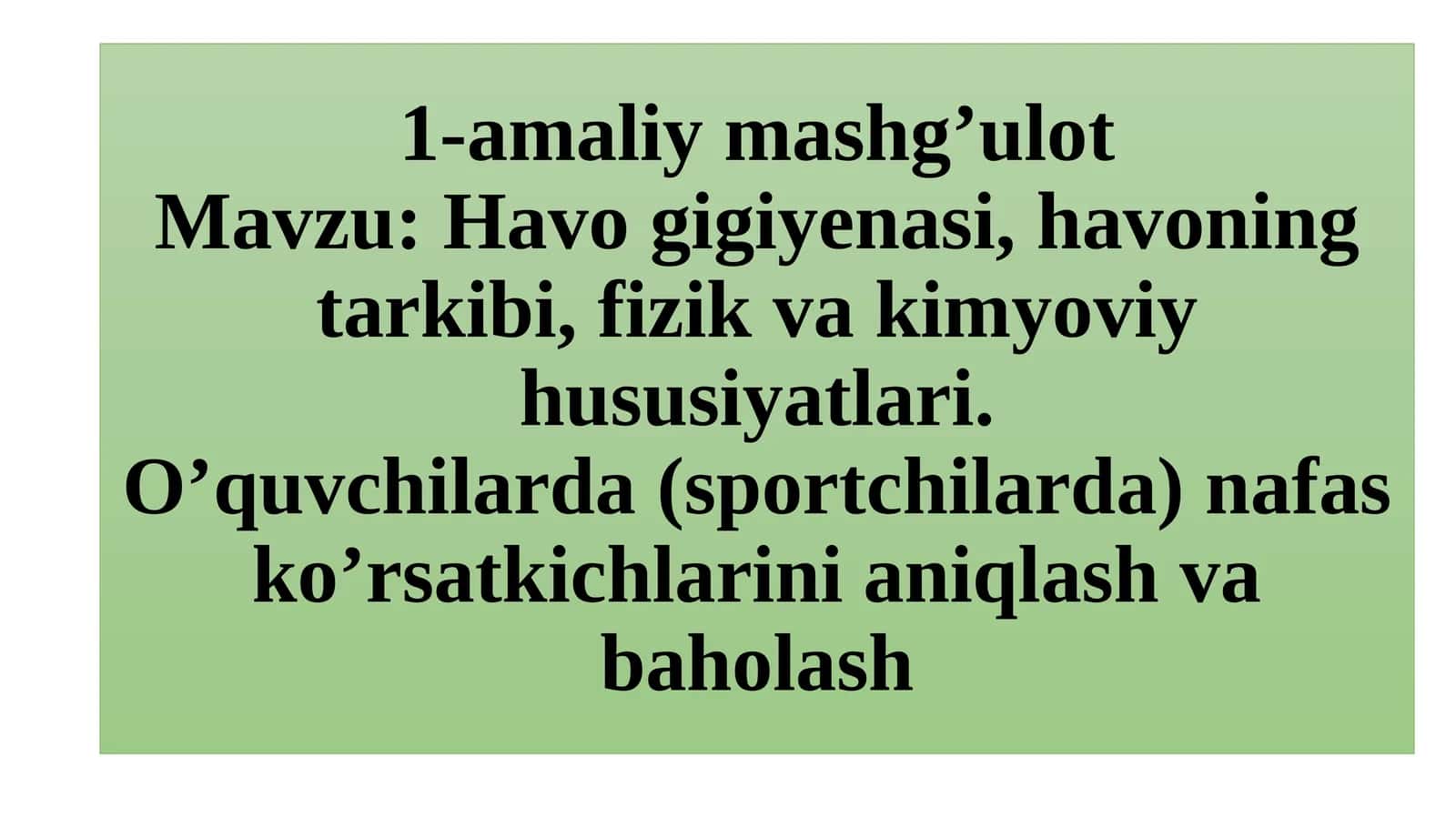 Havo gigiyenasi, havoning tarkibi, fizik va kimyoviy hususiyatlari.