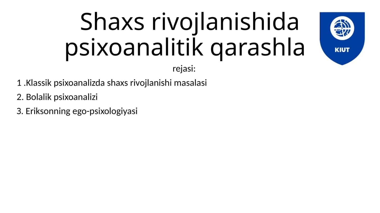 Shaxs rivojlanishida psixoanalitik qarashlar