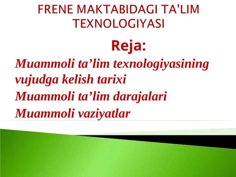 FRENE MAKTABIDAGI TA'LIM TEXNOLOGIYASI