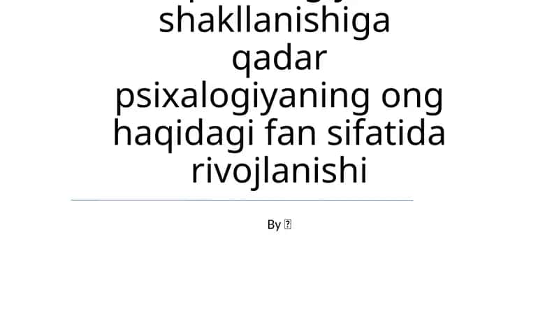 Eksperimental psixologiya shakllanishiga qadar psixalogiyaning ong haqidagi fan sifatida rivojlanishi