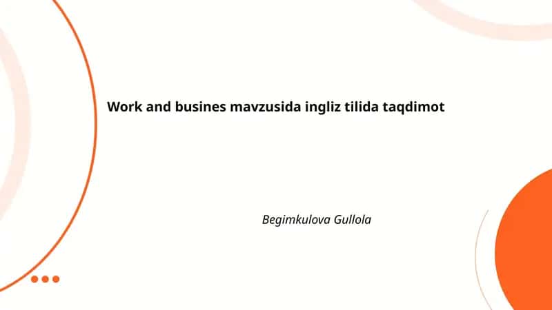 Work and busines mavzusida ingliz tilida taqdimot