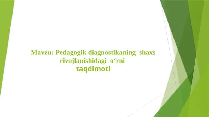 Pedagogik diagnostika tushunchasi va uni rivojlantirish metodi
