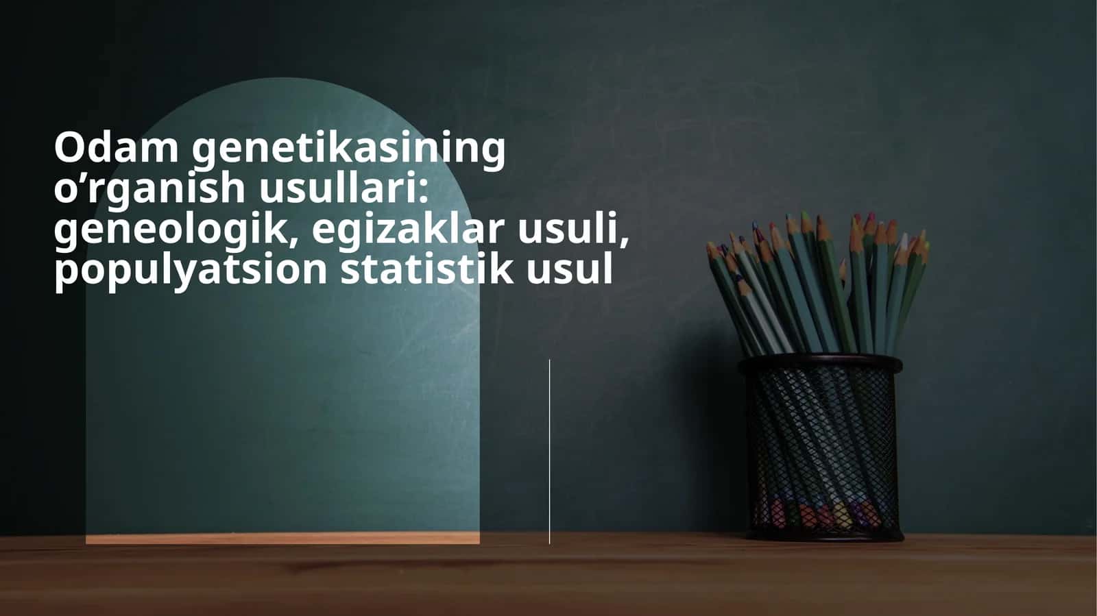 Odamgenetikasining o'rganish usullari