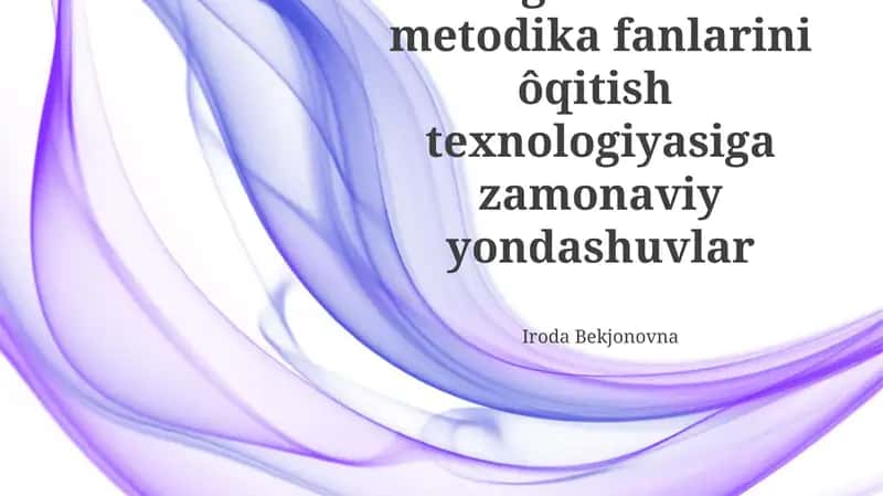 Zamonaviy o'qitish metodikasi fanlarini o'qitishga yondashuvlar