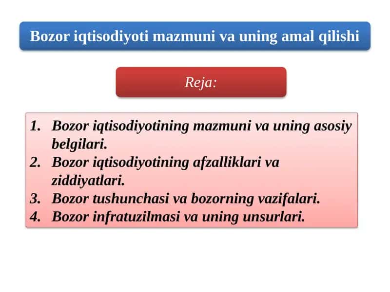 Bozor iqtisodiyotining mazmuni va uning asosiy belgilari