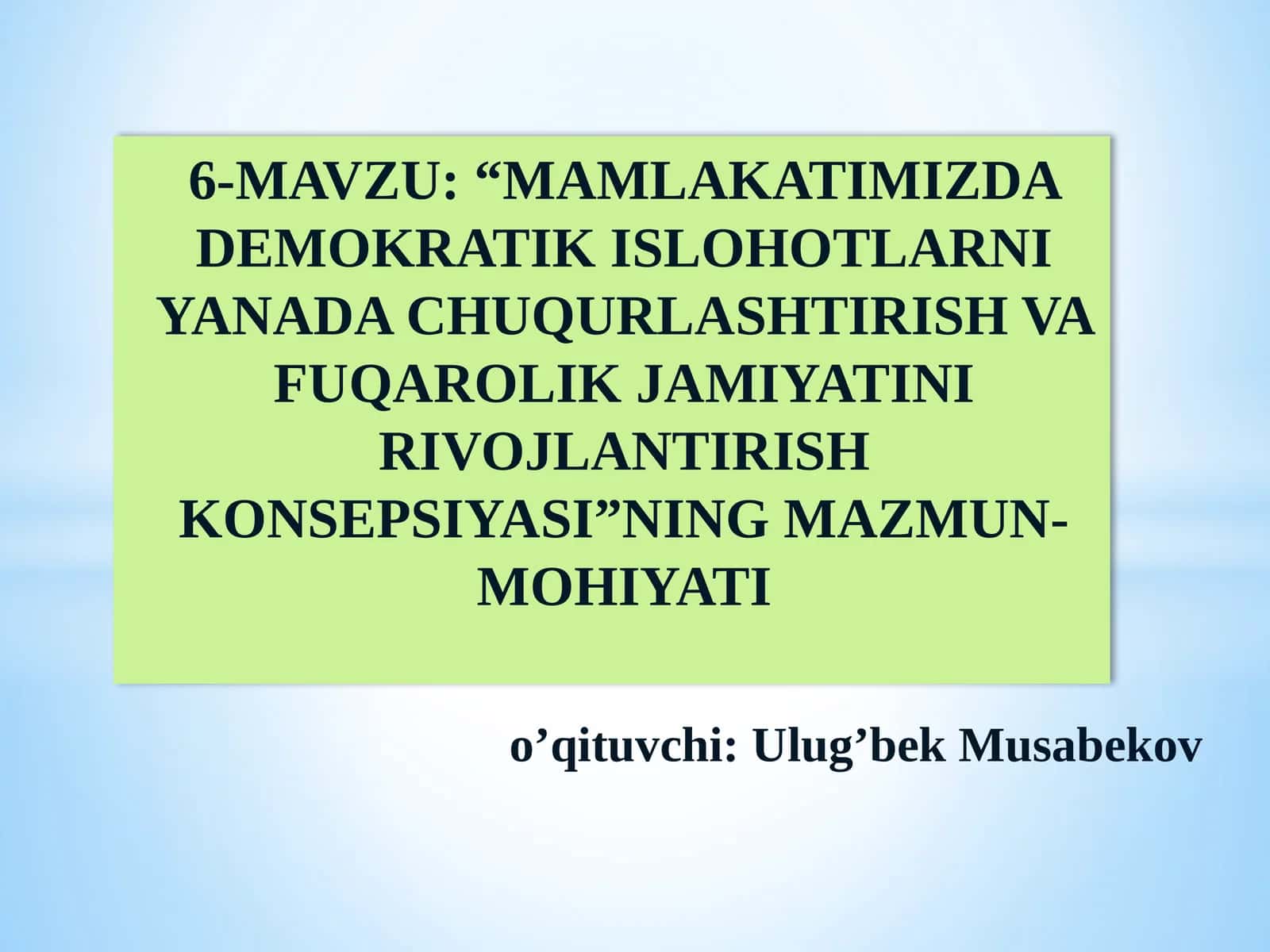 MAMLAKATIMIZDA DEMOKRATIK ISLOHOTLARNI YANADA CHUQURLASHTIRISH VA FUQAROLIK JAMIYATINI RIVOJLANTIRISH KONSEPSIYASI