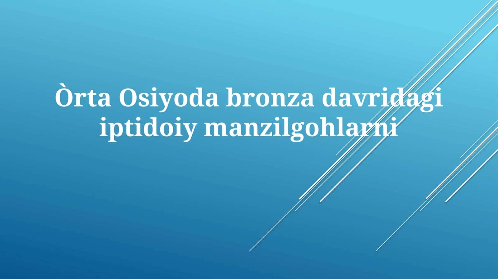 ÒrtaOsiyodabronzadavridagiiptidoiymanzilgohlarni