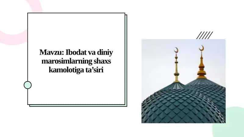 Ibodat va diniy marosimlarning shaxs kamolotiga ta’siri