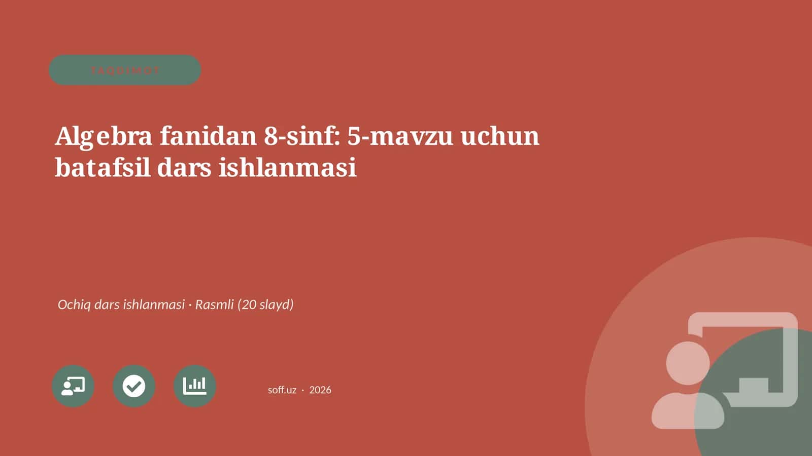Algebra fanidan 8-sinf: 5-mavzu uchun batafsil dars ishlanmasi