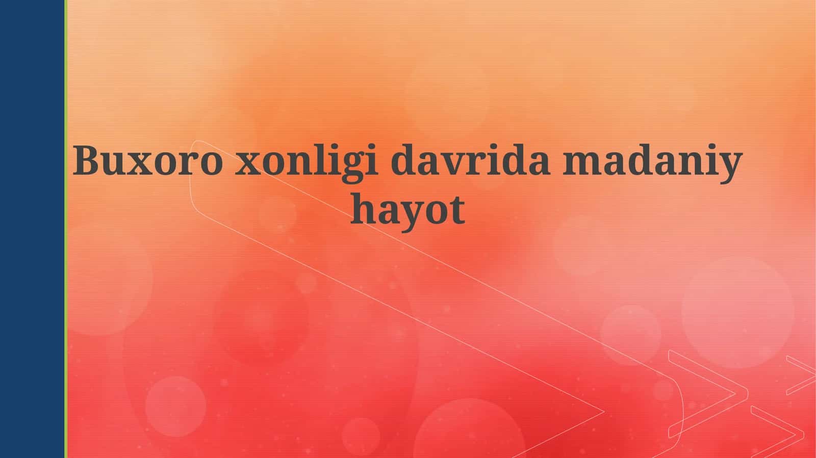 Buxoro xonligida madaniyat gullash davri