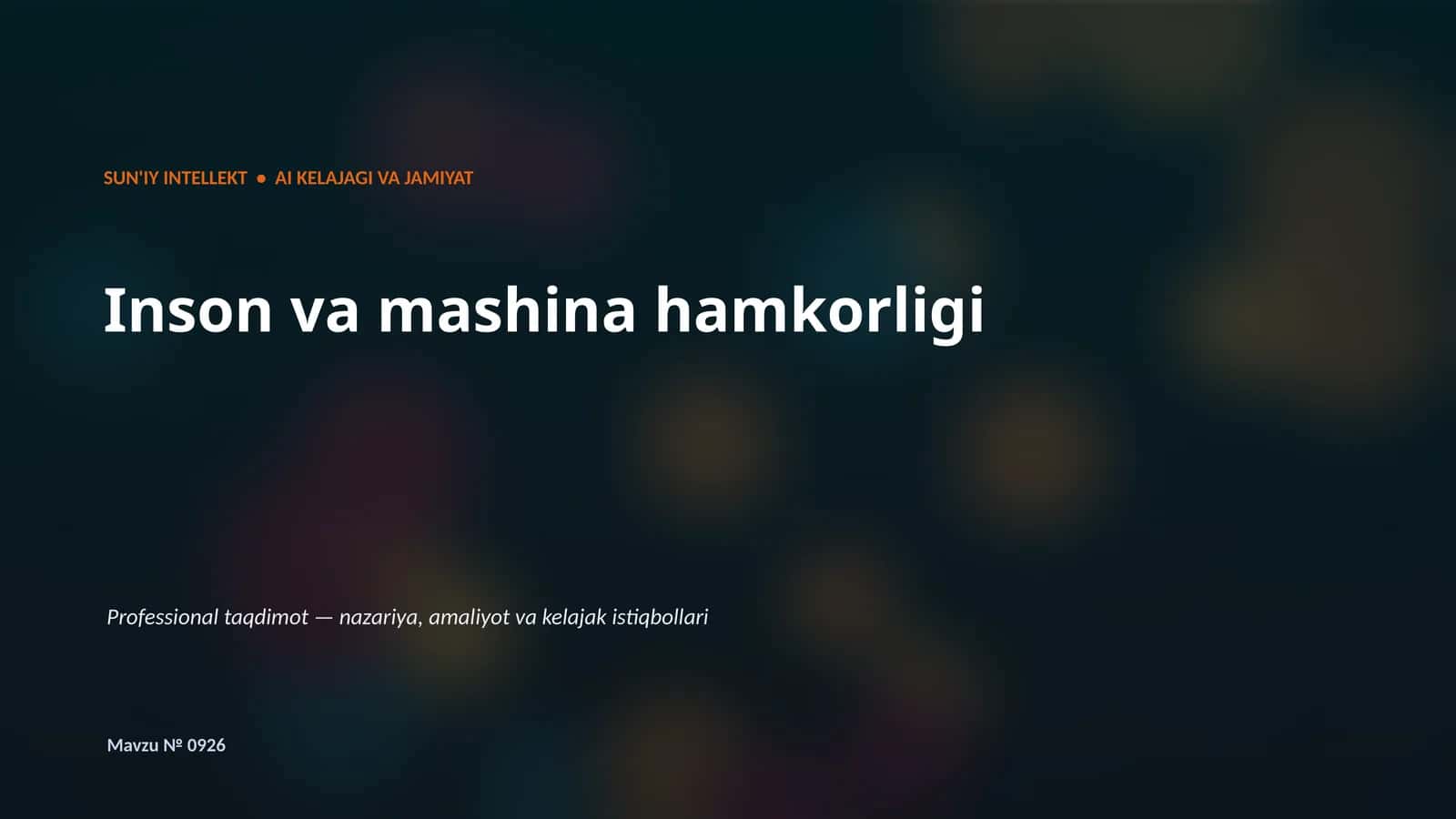 SUN'IY INTELLEKT • AI KELAJAGI VA JAMIYAT