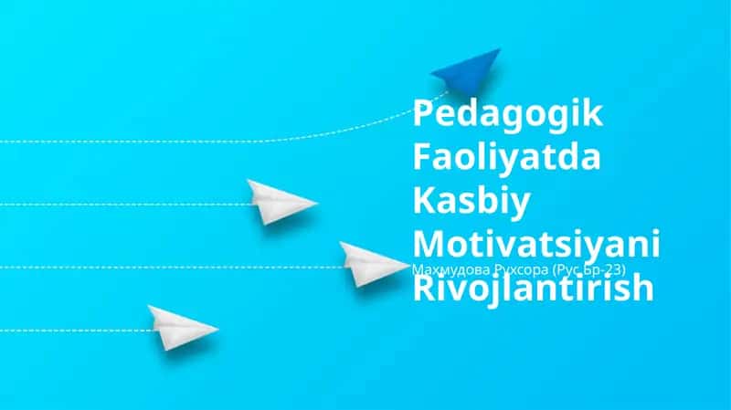 Pedagogik Faoliyatda Kasbiy Motivatsiyani Rivojlantirish