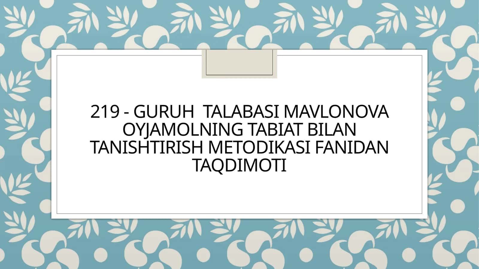 Tabiat bilantanishish metodikasi fanidan taqdimoti