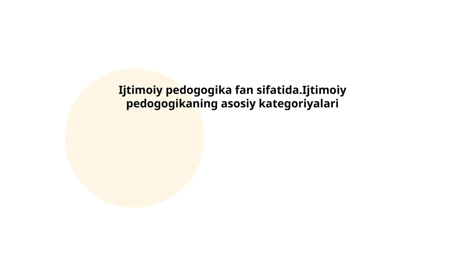 Ijtimoiy pedogogika fan sifatida.Ijtimoiy pedogogikaning asosiy kategoriyalari