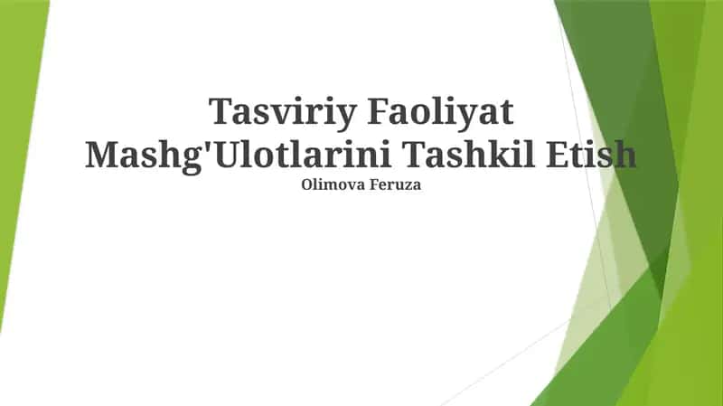 Tasviriy Faoliyat Mashg'Ulotlarini Tashkil Etish