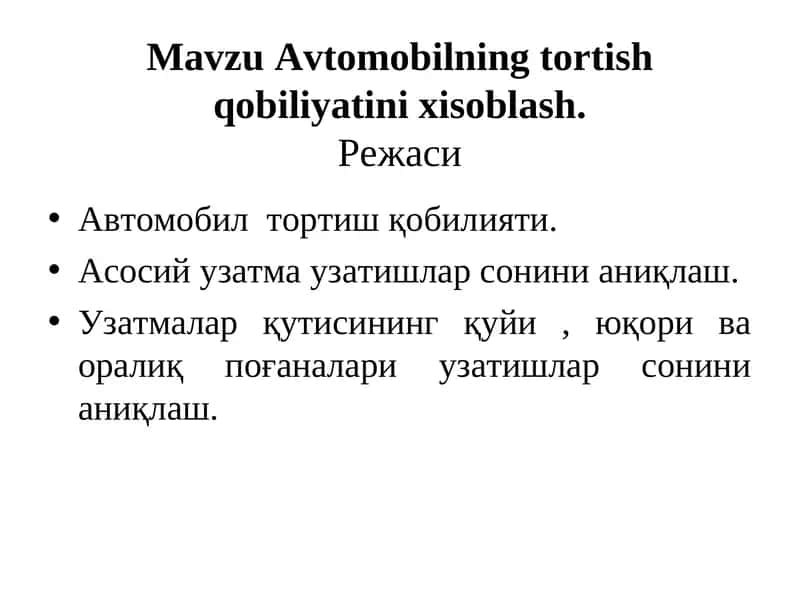 Avtomobilning tortish qobiliyatini xisoblash