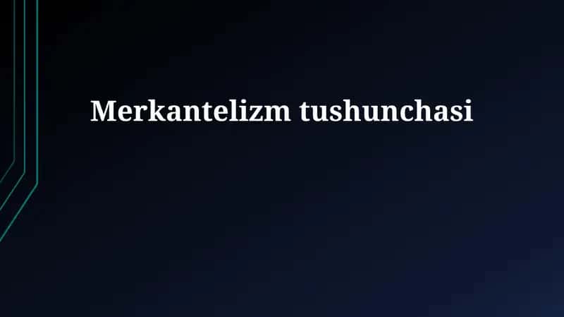 Merkantelizm tushunchasi